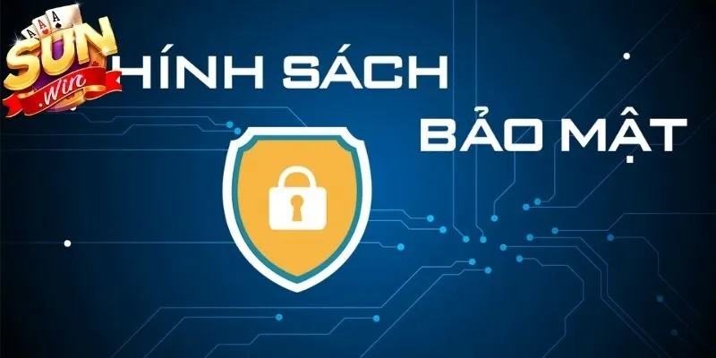 Tìm hiểu sơ lược của chính sách bảo mật Sunwin