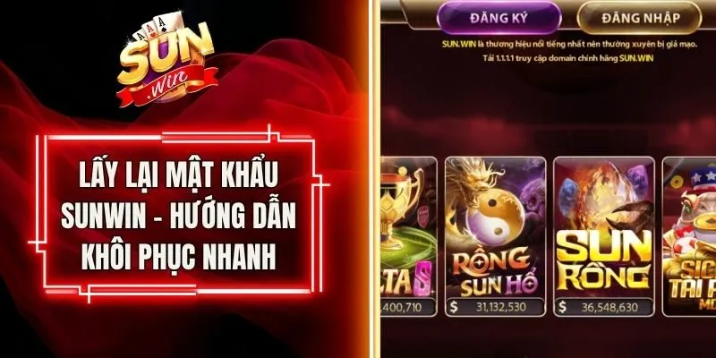 Lấy Lại Mật Khẩu Sunwin - Hướng Dẫn Khôi Phục Nhanh