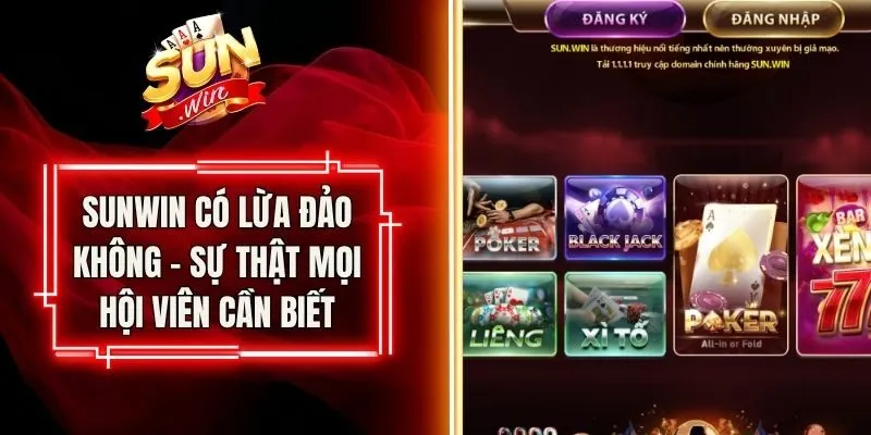 Sunwin Có Lừa Đảo Không - Sự Thật Mọi Hội Viên Cần Biết